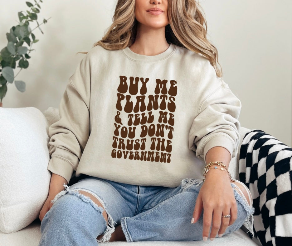 “Buy me plants &” Crewneck Sweatshirt